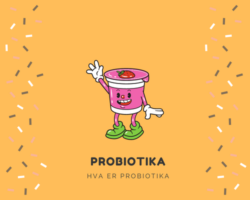 Hva er Probiotika